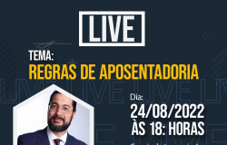LIVE: REGRAS DE APOSENTADORIA