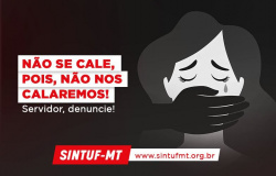 UFMT: Sintuf-MT denuncia aumento de casos de assédio e cobra ação imediata