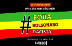 Amanhã (20/11) é dia de lutas #FORABOLSONARORACISTA