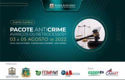 Evento nacional sobre Pacote Anticrime será realizado em agosto em Mato Grosso