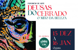 'Deusas do Cerrado'  nova exposição na Casa Di Rose de 15 de dezembro até 16 de janeiro.