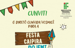 Nesta quinta-feira (23) acontecerá a Festa Caipira do IFMT em Jaciara