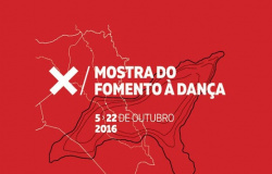 X Mostra do Fomento à Dança 2016