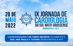 Cardiologistas participam da IX Jornada de Cardiologia do Sul Mato-grossense -Rondonópolis