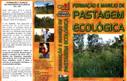 1999 - Ano de lançamento da primeira publicação comercial: o videocurso "Formação e Manejo de Pastagem Ecológica".