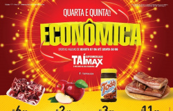 Supermercado Taí Max lança Quarta e Quinta econômica confira.
