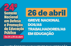 24ª Semana Nacional em Defesa e Promoção da Educação Pública. De 24 a 28 de abril de 2023