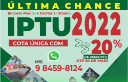 Termina hoje o prazo para pagamento do IPTU 2022 com desconto, em Várzea Grande