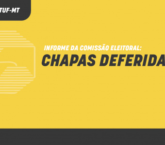 Eleições Sintuf-MT 2022 - CHAPAS DEFERIDAS
