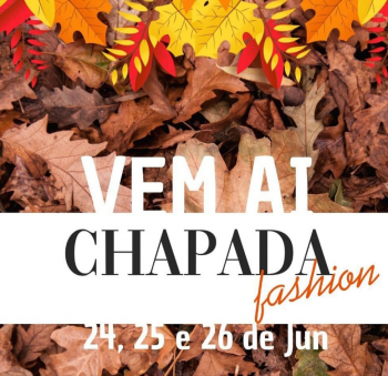 2ª edição do Chapada Fashion acontece entre os dias 24 a 26 de junho.