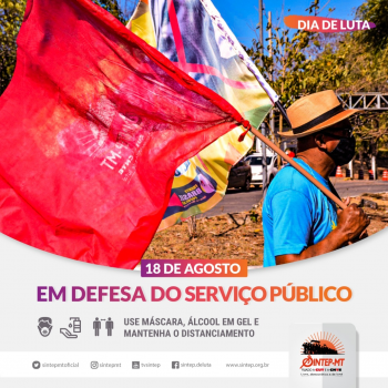 18 de agosto é dia de greve dos servidores e de mobilização da classe trabalhadora!