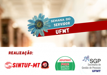 UFMT: Semana do Servidor 2022 começa nesta segunda-feira (24)