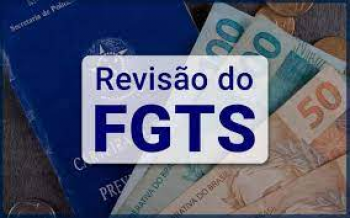 Revisão do FGTS pode liberar até R$ 72 mil para cada trabalhador
